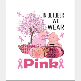 In october we wear pink pig pink ribbon breast cancer awareness Posters and Art